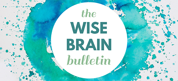 Wise Brain Bulletin